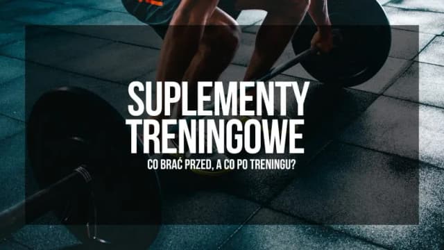 Jakie suplementy przed i po treningu zwiększą Twoje wyniki? Jakie suplementy przed i po treningu zwiększą Twoje wyniki?